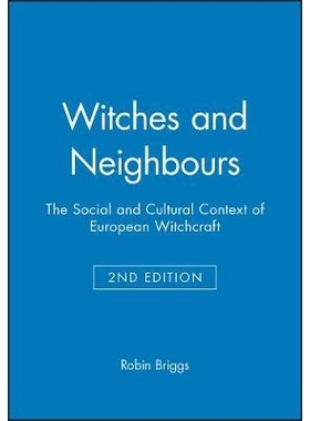 预订 Witches And Nei*ours - The Social And Cultural Context Of European Witchcraft 2E 巫师与邻邦：欧洲巫术的社会与文化背