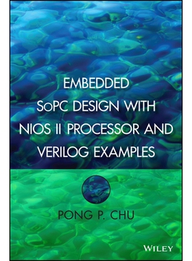 预订 Embedded Sopc Design with Nios II Processor and Verilog Examples 采用Altera NiosII处理器和Verilog的嵌入式SoPC系统实