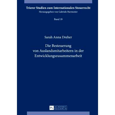预订 Die Besteuerung von Auslandsmitarbeitern in der Entwicklungszusammenarbeit 外国雇员在发展合作中的税收: 978363167359