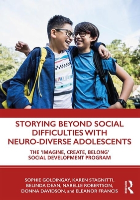 【预订】Storying Beyond Social Difficulties with Neuro-Diverse Adolescents