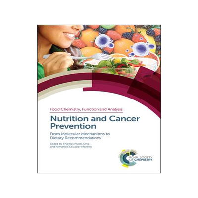 [预订]Nutrition and Cancer Prevention: From Molecular Mechanisms to Dietary Recommendations 9781788013413