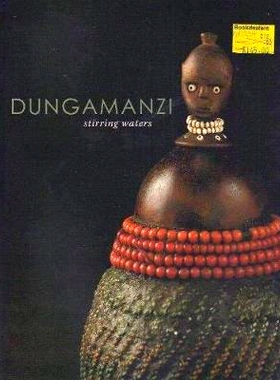 预订 Dungamanzi/Stirring Waters: The Art and Culture of the Tsonga and Shangaan: 9781868144495
