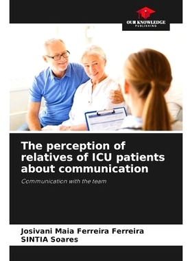预订 The perception of relatives of ICU patients about communication: Communication with the team ICU患者家屬對溝通的認