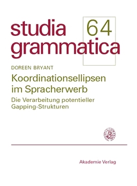 预订 Koordinationsellipsen im Spracherwerb: Die Verarbeitung potentieller Gapping-Strukturen: 9783050042350
