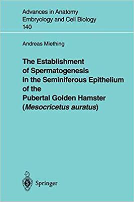 【预订】The Establishment of Spermatogenesis in the Seminiferous Epithelium of the Pubertal Go 9783540636557