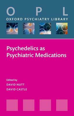 [预订]Psychedelics as Psychiatric Medications 9780192863607