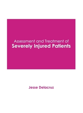 预订 Assessment and Treatment of Severely Injured Patients