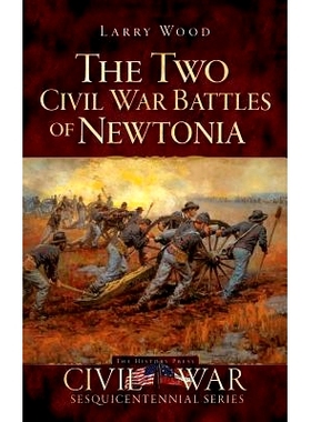 预订 The Two Civil War Battles of Newtonia: Fierce and Furious: 9781540223791