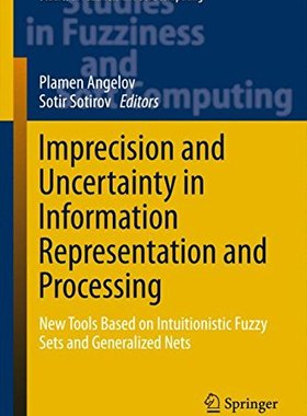 【预订】Imprecision and Uncertainty in Information Representation and Processing