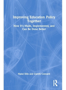 预订 Improving Education Policy Together: How It’s Made, Implemented, and Can Be Done Better 共同改善教育政策：它是如何