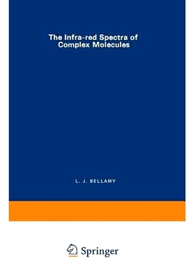 预订 The Infra-red Spectra of Complex Molecules: 9789401160193