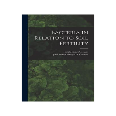 [预订]Bacteria in Relation to Soil Fertility 9781013681127
