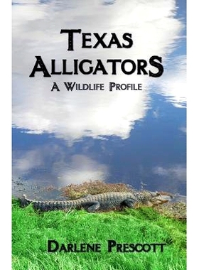 预订 Texas Alligators: A Wildlife Profile: 9780615994093