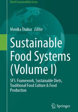 [预订]Sustainable Food Systems (Volume I): Sfs: Framework, Sustainable Diets, Traditional Food Culture & F 9783031471216