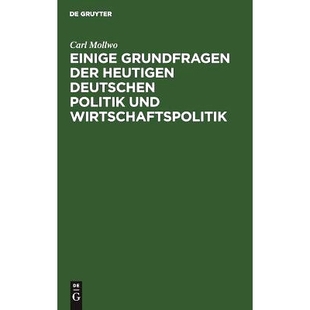der heutigen Wirtschaftspolitik Einige 9783111173719 und Grundfragen Politik 预订 deutschen