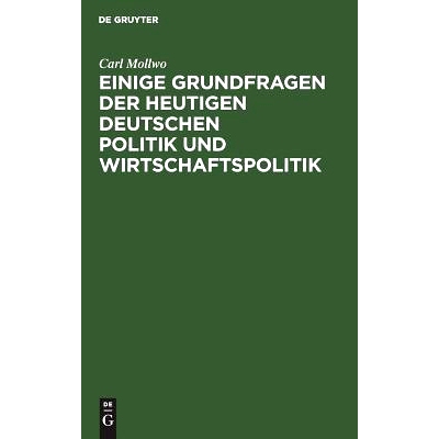 预订 Einige Grundfragen der heutigen deutschen Politik und Wirtschaftspolitik: 9783111173719
