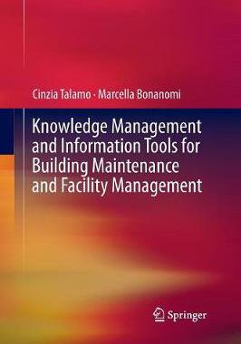 【预订】Knowledge Management and Information Tools for Building Maintenance and Facility Management