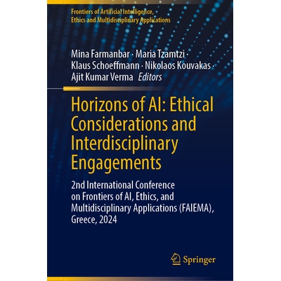 预订 Horizons of AI: Ethical Considerations and Interdisciplinary Engagements: 2nd International Conference on Frontiers