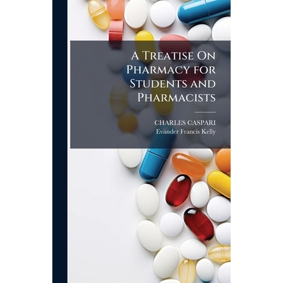 预订 A Treatise On Pharmacy for Students and Pharmacists: 9781023986342