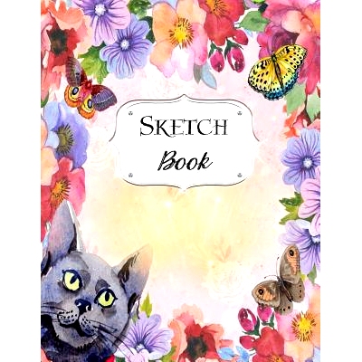 预订 Sketch Book: Cat Sketchbook Scetchpad for Drawing or Doodling Notebook Pad for Creative Artists #5 Floral Flower Bu