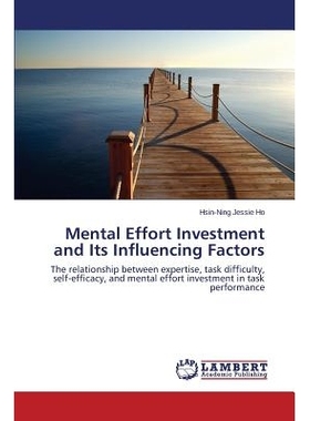 预订 Mental Effort Investment and Its Influencing Factors: The relationship between expertise, task difficulty, self-eff