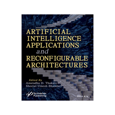[预订]Artificial Intelligence Applications and Reconfigurable Architectures