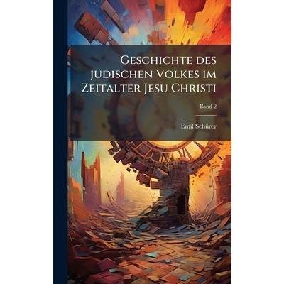 预订 Geschichte des jÃ1/4dischen Volkes im Zeitalter Jesu Christi: 9781025173559