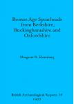 [预订]Bronze Age spearheads from Berkshire, Buckinghamshire and Oxfordshire 9780904531619