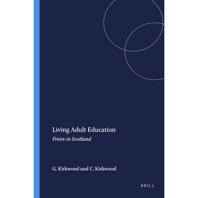预订 Living Adult Education: Freire in Scotland 生活成人教育：苏格兰的弗莱尔: 9789460915512