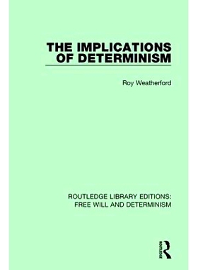 预订 The Implications of Determinism: 9781138703766