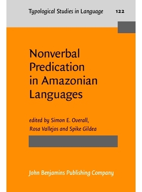 预订 Nonverbal Predication in Amazonian Languages. *语言中的非语言预测: 9789027200525