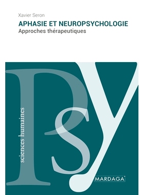 预订 Aphasie et neuropsychologie: Approches thérapeutiques 失语症和神经心理学：*方法: 9782804722135