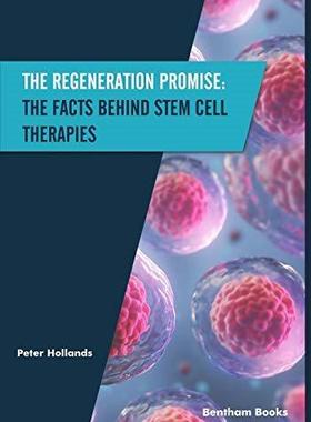 [预订]The Regeneration Promise: The Facts behind Stem Cell Therapies 9789811482113