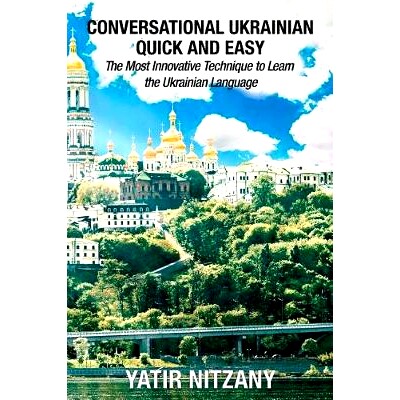 预订 Conversational Ukrainian Quick and Easy: The Most Innovative Technique to Learn the Ukrainian Language. For Beginne