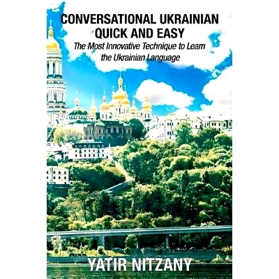 预订 Conversational Ukrainian Quick and Easy: The Most Innovative Technique to Learn the Ukrainian Language. For Beginne