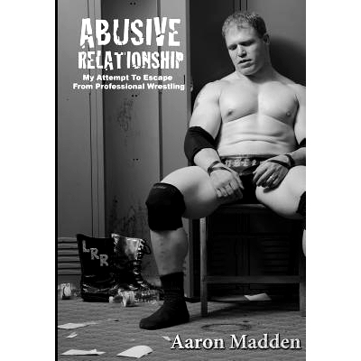 预订 Abusive Relationship: My Attempt to Escape from Professional Wrestling: 9781534798755