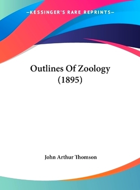 预订 Outlines Of Zoology (1895): 9780548856284