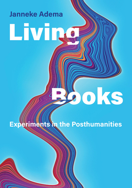 【预订】Living Books: Experiments in the Posthumanities