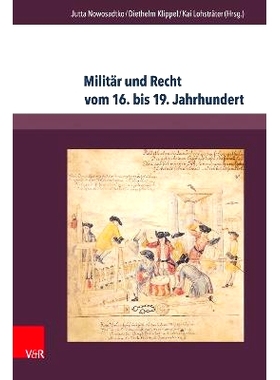 预订 Militär und Recht vom 16. bis 19. Jahrhundert: Gelehrter Diskurs – Praxis – Transformationen 16-19 世纪的军事与