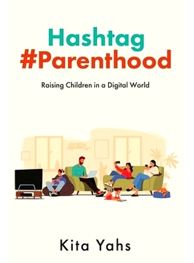 预订 Hashtag Parenthood: Raising Children in a Digital World: 9798859261680