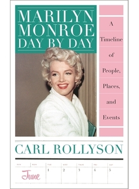 预订 Marilyn Monroe Day by Day: A Timeline of People, Places, and Events 玛丽莲·梦露的每一天：人物、地点与事件的时间轴: