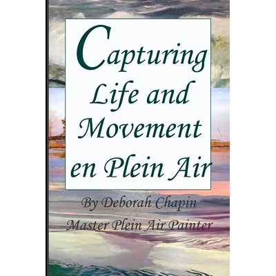 预订 Capturing Life and Movement en Plein Air: Definitive art book on painting on location.: 9780982535431
