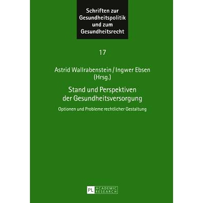 预订 Stand und Perspektiven der Gesundheitsversorgung: Optionen und Probleme rechtlicher Gestaltung: 9783631662168