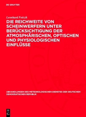预订 Die Reichweite von Scheinwerfern unter Berücksichtigung der atmosphärischen, optischen und physiologischen Einfl