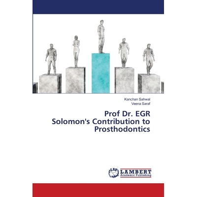 预订 Prof Dr. EGR Solomon’s Contribution to Prosthodontics: 9786203463309