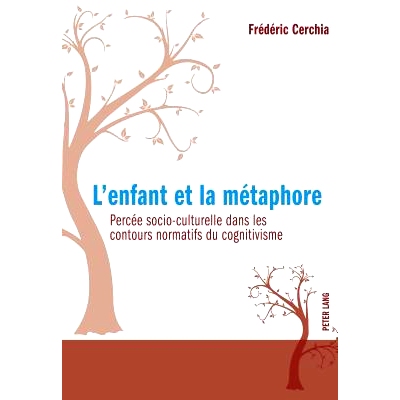 预订 L’enfant et la métaphore: Percée socio-culturelle dans les contours normatifs du cognitivisme: 9783034321297