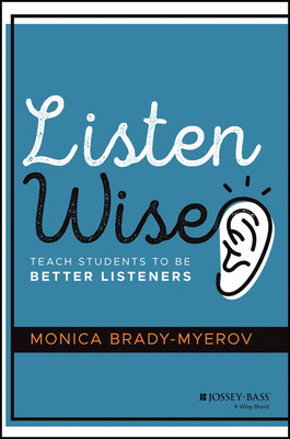 【预订】Listen Wise: Teach Students To Be Better Listeners 9781119755494