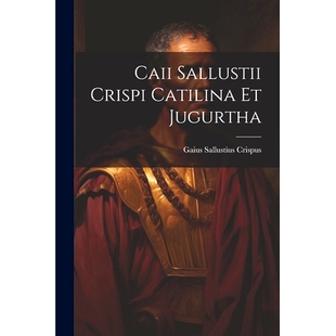 预订 Caii Sallustii Crispi Catilina et Jugurtha: 9781021999900