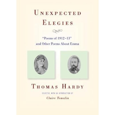 Unexpected Elegies: Poems of 1912-13 and Other Poems about Emma 1912-13年的诗和其他关于艾玛的诗: 9780892553617
