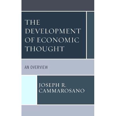 预订 The Development of Economic Thought: An Overview 经济思想的发展：概述: 9781498571623